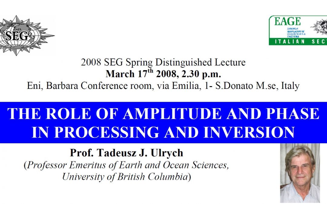 2008 SEG Spring Distinguished Lecture: The Role of Amplitude and Phase in Processing and Inversion
