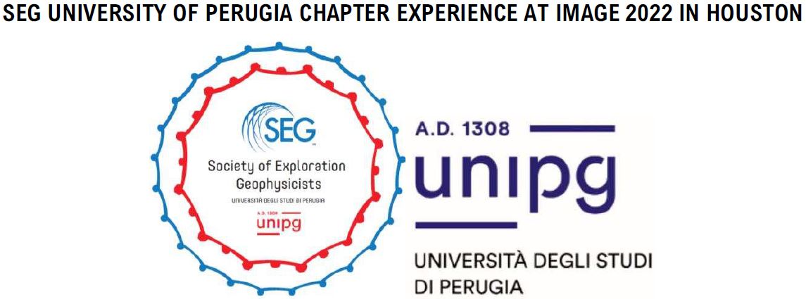 SEG UNIVERSITY OF PERUGIA CHAPTER EXPERIENCE AT IMAGE 2022 IN HOUSTON